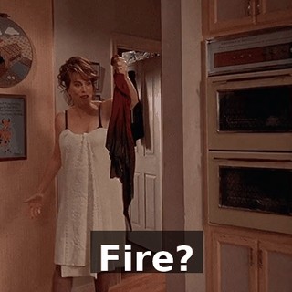 Fire?