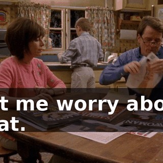 Let me worry about that.