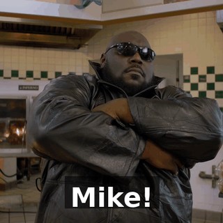 Mike!