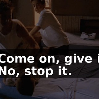 - Come on, give it. - No, stop it.