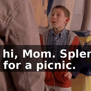 Oh, hi, Mom. Splendid day for a picnic.