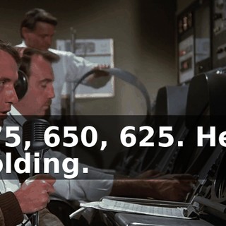 675, 650, 625. He's holding.