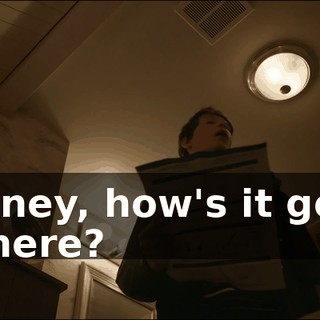 - Honey, how's it going in there?