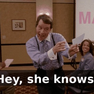 Hey, she knows!