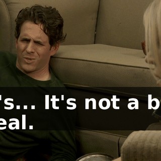 It's... It's not a big deal.