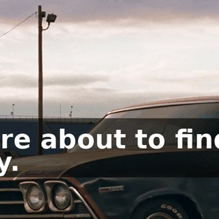 - You're about to find out. - Okay.