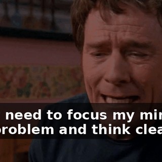 I just need to focus my mind on the problem and think clearly.
