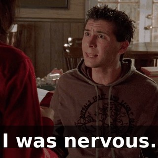I was nervous.