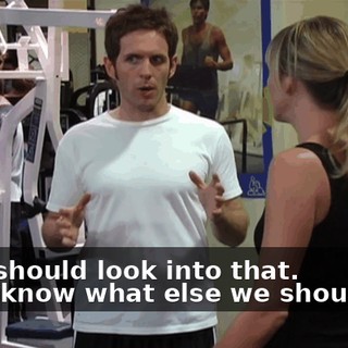 - We should look into that. - You know what else we should do,