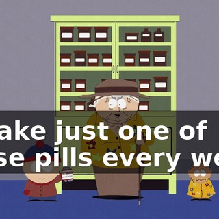 to take just one of these pills every week.
