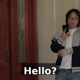 Hello?