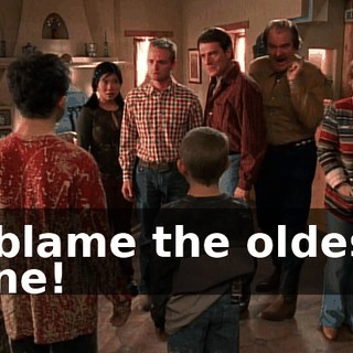 I blame the oldest one!