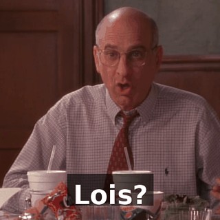 Lois?