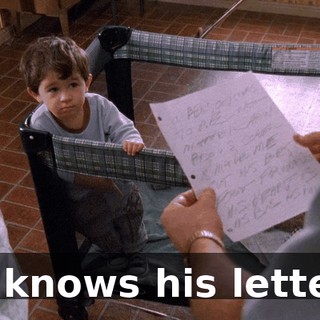 He knows his letters.