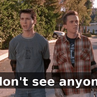I don't see anyone.