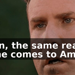 I mean, the same reason anyone comes to America.