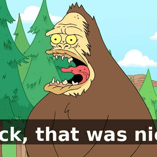 Fuck, that was nice.
