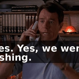 Yes. Yes, we went fishing.