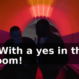 - With a yes in the room!