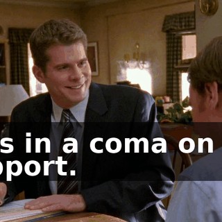 He's in a coma on life support.