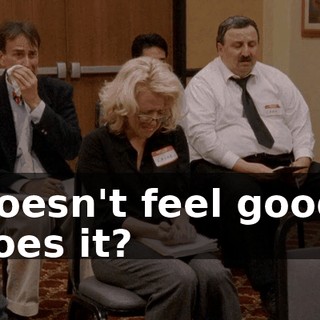 Doesn't feel good, does it?