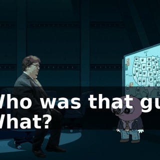 - Who was that guy? - What?