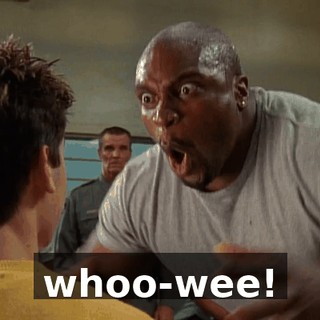 whoo-wee!