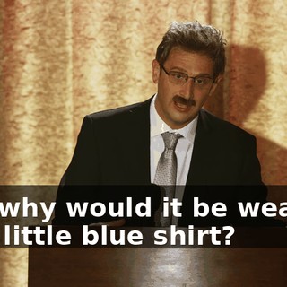 and why would it be wearing that little blue shirt?
