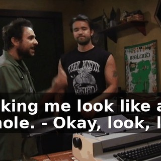 - Making me look like an asshole. - Okay, look, look.
