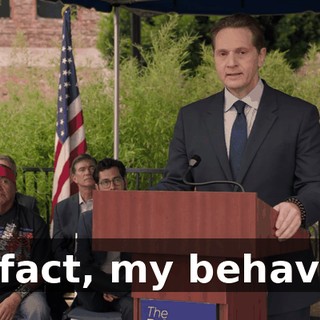In fact, my behavior