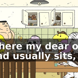 where my dear old dad usually sits,