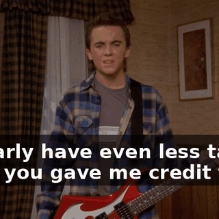 I clearly have even less talent than you gave me credit for.