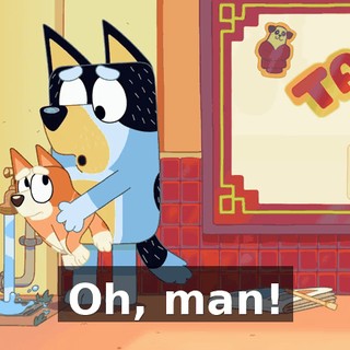 Oh, man!