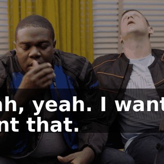 Yeah, yeah. I want-- I want that.