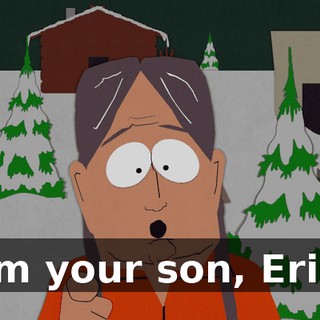 I'm your son, Eric.