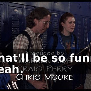 - That'll be so funny! - Yeah.
