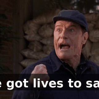 I've got lives to save.