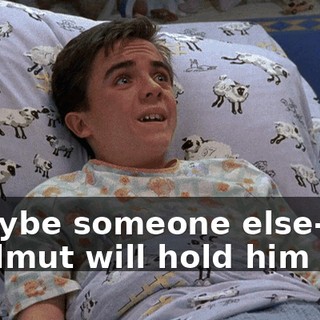 - Maybe someone else-- - Helmut will hold him still.