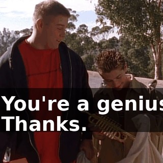 - You're a genius. - Thanks.