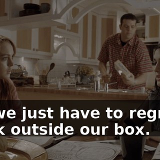 No, we just have to regroup. Think outside our box.