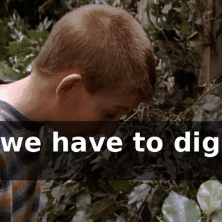 Do we have to dig for it?