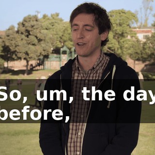 So, um, the day before,