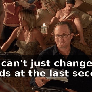 You can't just change the words at the last second.