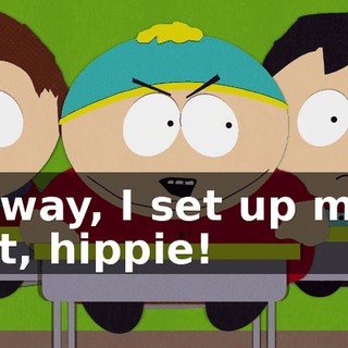 No way, I set up mine first, hippie!
