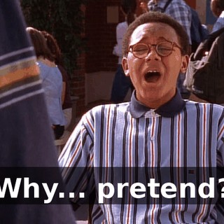 Why... pretend?