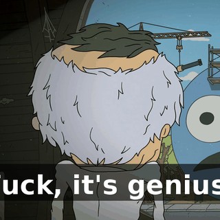 Fuck, it's genius.