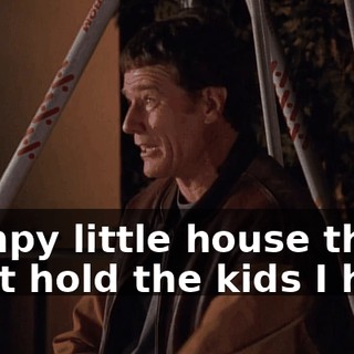 Dumpy little house that can't hold the kids I have