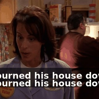 We burned his house down. We burned his house down...