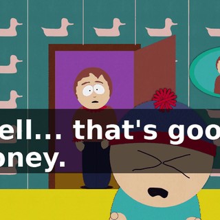 Well... that's good, honey.