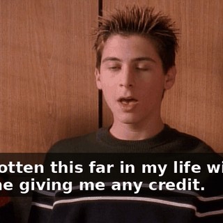 I've gotten this far in my life without anyone giving me any credit.